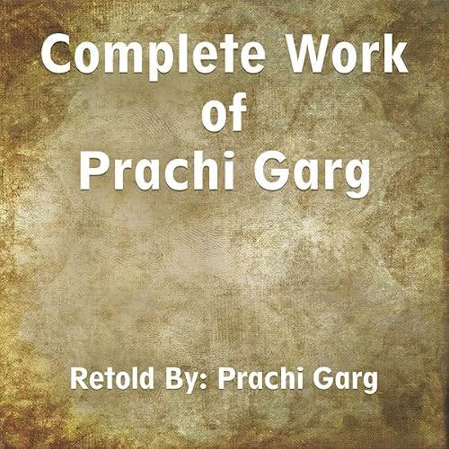 Cover of Complete Work of Prachi Garg
