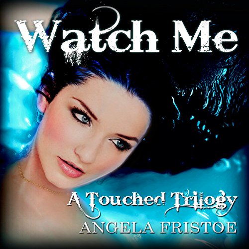 Cover of Watch Me: Teen Paranormal Romance
