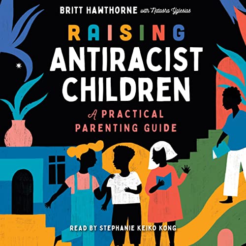 Cover of Raising Antiracist Children