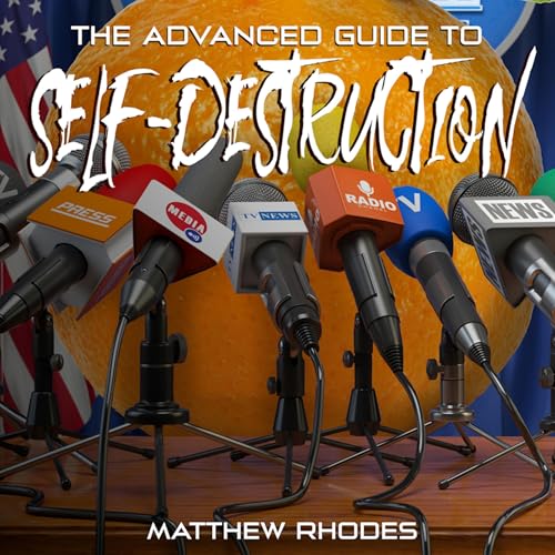 Cover of The Advanced Guide to Self-Destruction