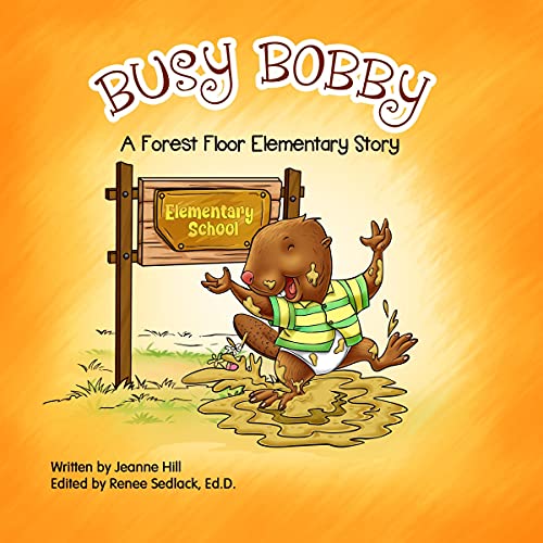 Cover of Busy Bobby: A Forest Floor Elementary Story