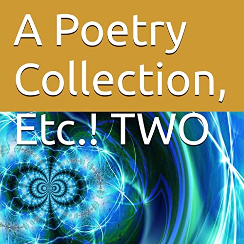 Cover of A Poetry Collection Etc.! Two