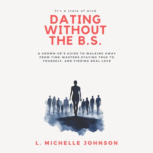 Cover of Dating Without the B.S.