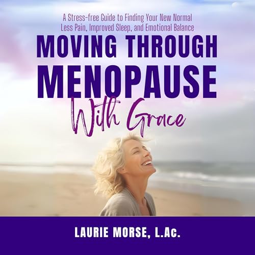 Cover of Moving Through Menopause with Grace