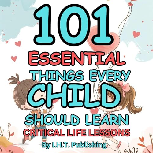 Cover of 101 Essential Things Every Child Should Learn