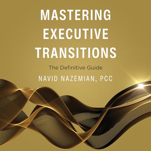 Cover of Mastering Executive Transitions: The Definitive Guide