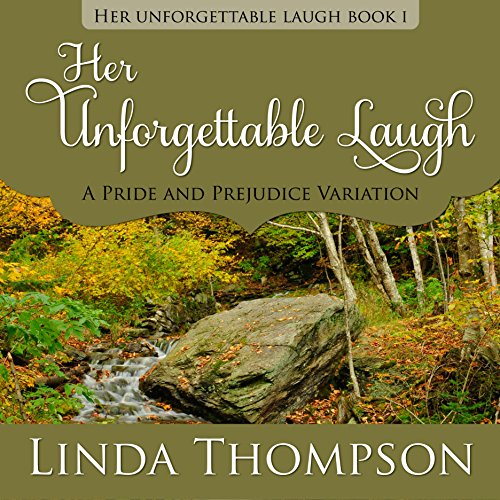 Cover of Her Unforgettable Laugh: A Pride and Prejudice Variation