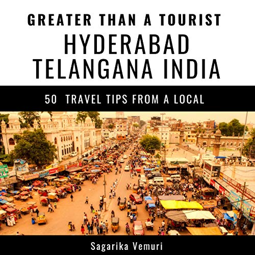 Cover of Greater Than a Tourist: Hyderabad, Telangana, India