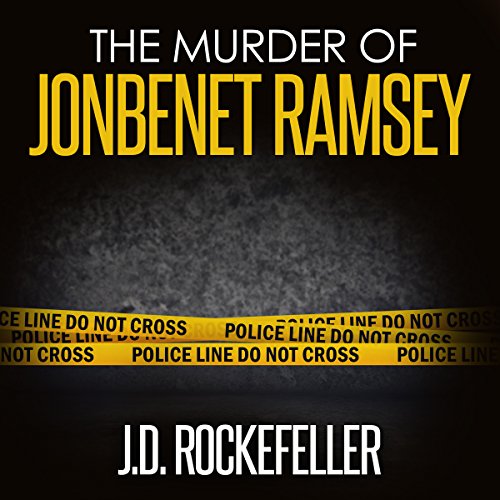 Cover of The Murder of JonBenet Ramsey
