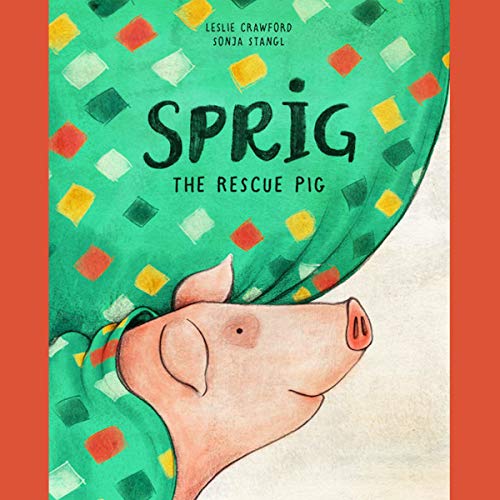 Cover of Sprig the Rescue Pig