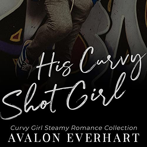 Cover of His Curvy Shot Girl: Steamy BBW Workplace Romance