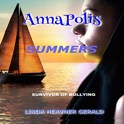 Cover of AnnaPolis Summers: I Survived Bullying!