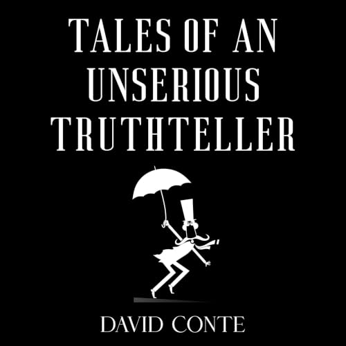 Cover of Tales of an Unserious Truthteller