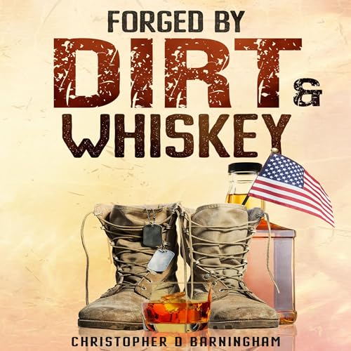 Cover of Forged by Dirt & Whiskey