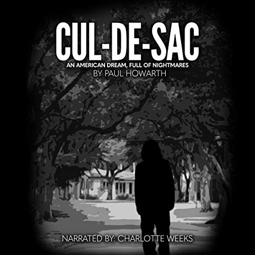 Cover of Cul-de-Sac: An American Dream, Full of Nightmares