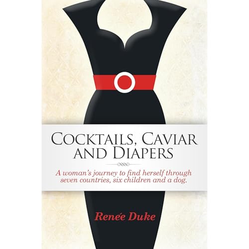 Cover of Cocktails, Caviar and Diapers