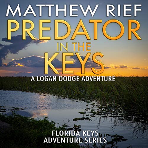 Cover of Predator in the Keys: A Logan Dodge Adventure