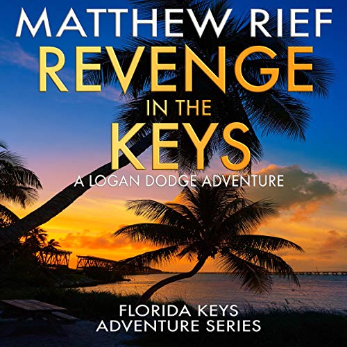 Cover of Revenge in the Keys: A Logan Dodge Adventure