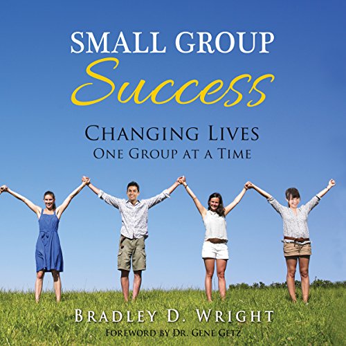 Cover of Small Group Success: Changing Lives One Group at a Time