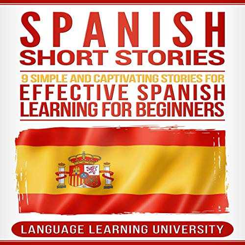 Cover of Spanish Short Stories: 9 Simple and Captivating Stories for Effective Spanish Learning for Beginners