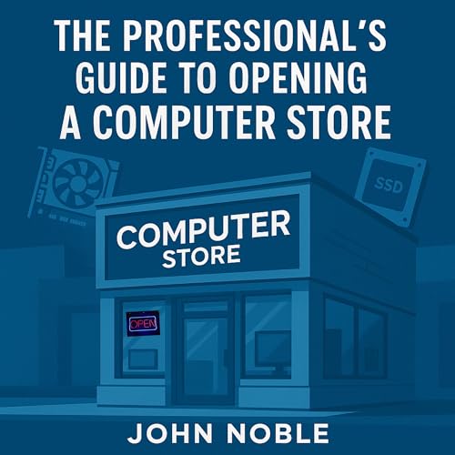 Cover of The Professional’s Guide to Opening a Computer Store