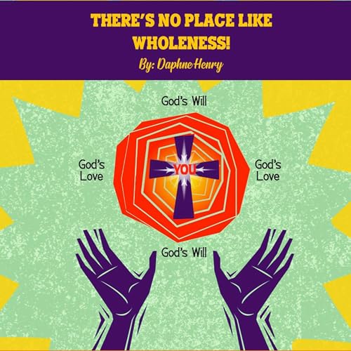 Cover of There's No Place Like Wholeness