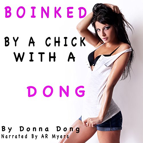 Cover of Boinked by a Chick with a Dong