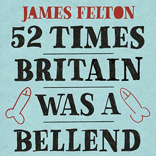 Cover of 52 Times Britain Was a Bellend