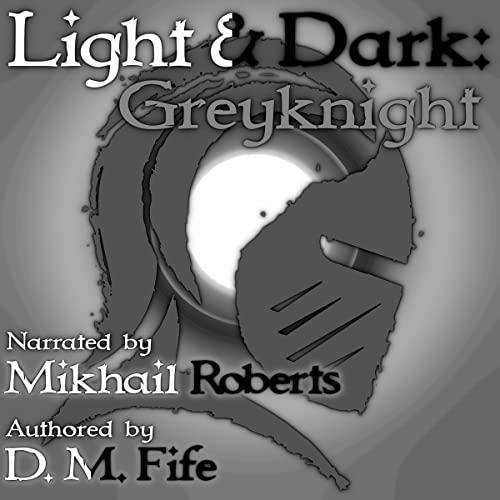 Cover of Light & Dark: Greyknight