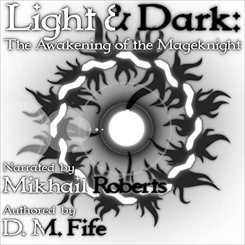Cover of Light & Dark: The Awakening of the Mageknight
