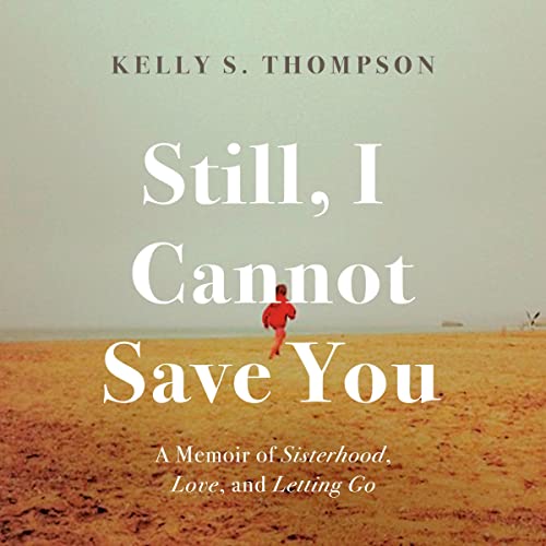 Cover of Still, I Cannot Save You