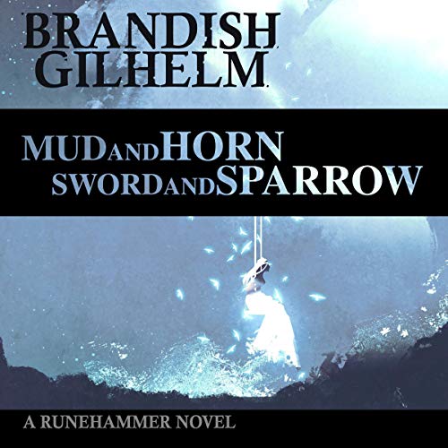 Cover of Mud and Horn, Sword and Sparrow