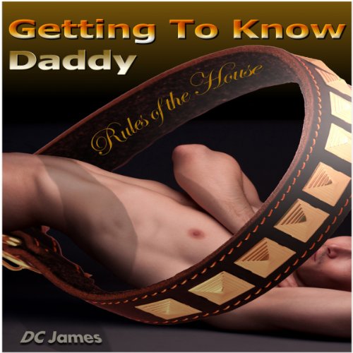 Cover of Getting to Know Daddy: Rules of the House