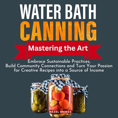 Cover of Mastering the Art of Water Bath Canning