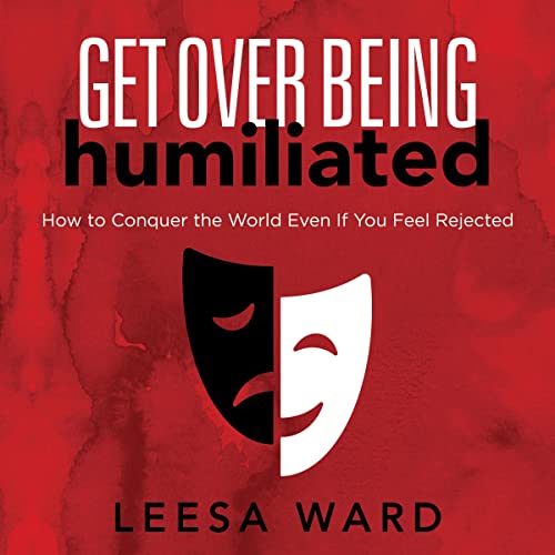Cover of Get Over Being Humiliated