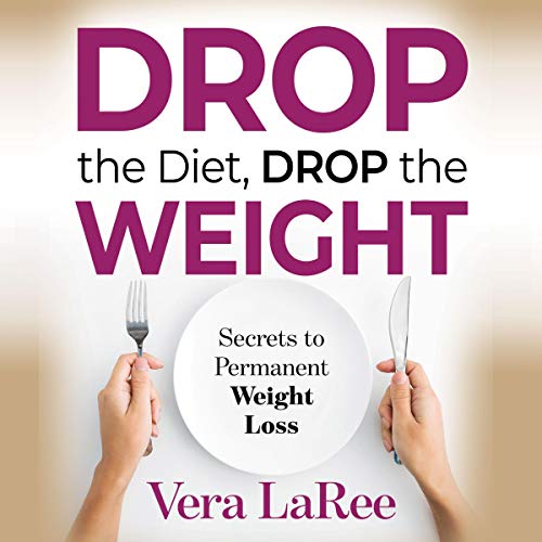 Cover of Drop the Diet, Drop the Weight