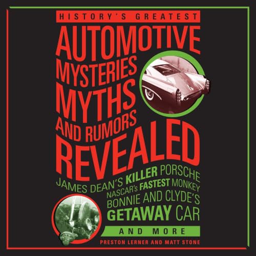 Cover of History's Greatest Automotive Mysteries, Myths, and Rumors Revealed