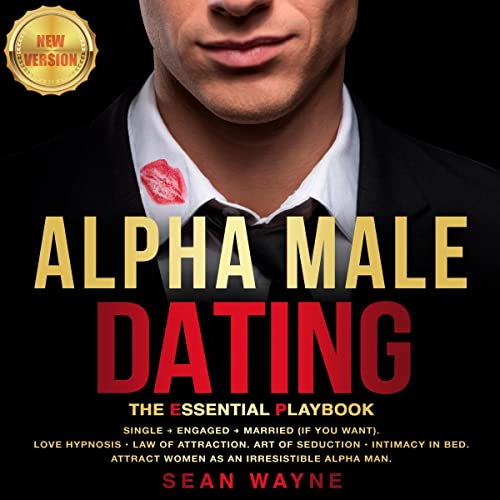 Cover of Alpha Male Dating. The Essential Playbook: