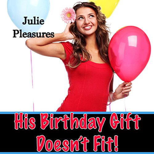 Cover of His Birthday Gift Doesn't Fit