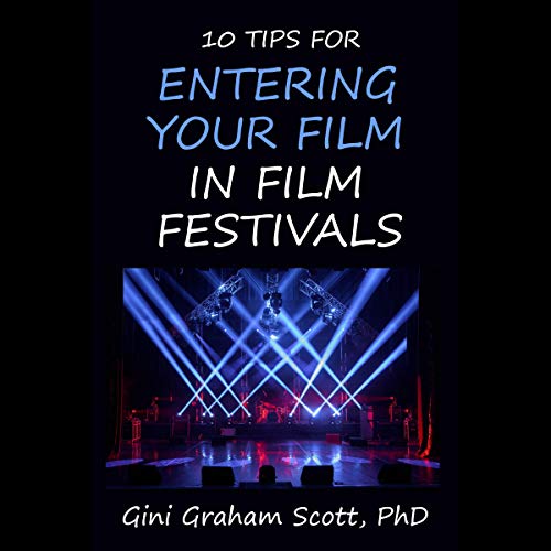 Cover of 10 Tips for Entering Your Film in Film Festivals
