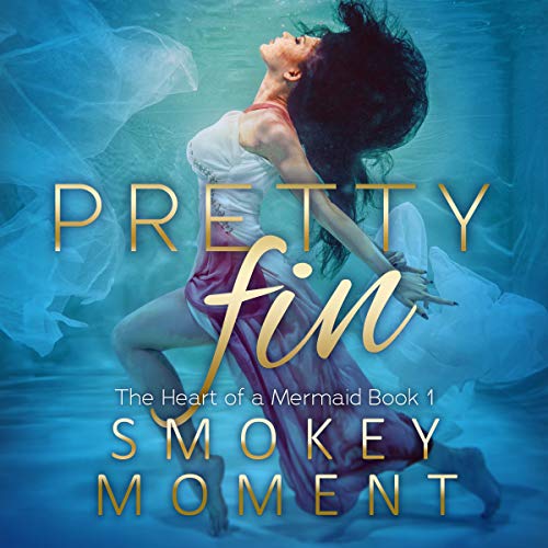 Cover of Pretty Fin: An Adult Mermaid Romance Novel