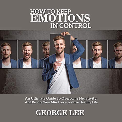 Cover of How to Keep Emotions in Control