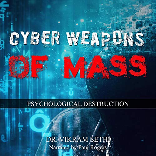 Cover of Cyber Weapons of Mass Psychological Destruction