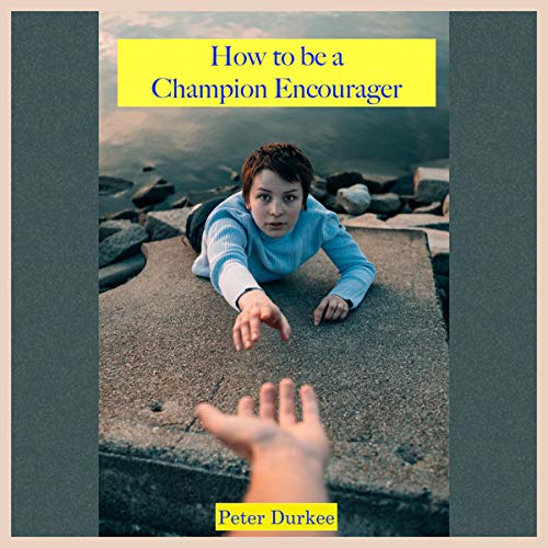 Cover of How to Be a Champion Encourager