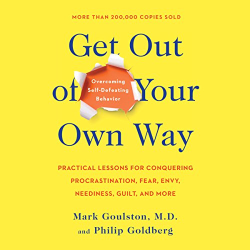 Cover of Get out of Your Own Way: Overcoming Self-Defeating Behavior