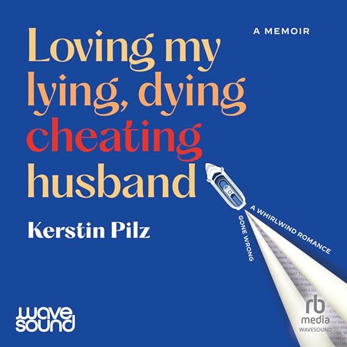 Cover of Loving my lying, dying, cheating husband