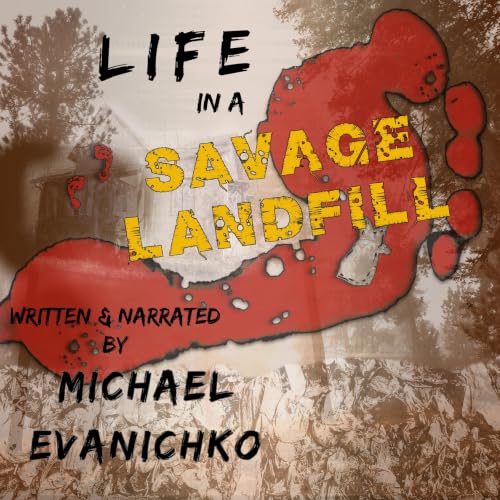 Cover of Life in a Savage Landfill