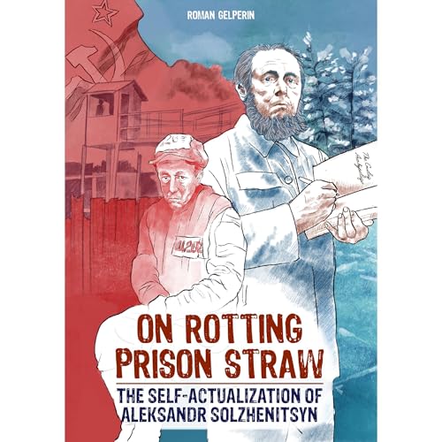 Cover of On Rotting Prison Straw: The Self-Actualization of Aleksandr Solzhenitsyn