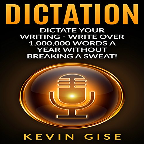 Cover of Dictation: Dictate Your Writing