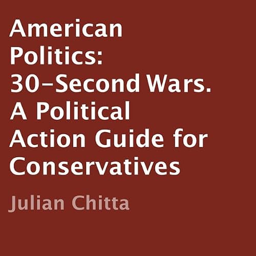 Cover of American Politics: 30-Second Wars